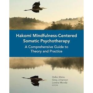 Greg Johanson Hakomi Mindfulness-Centered Somatic Psychotherapy