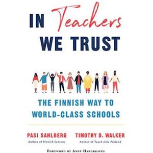 Pasi Sahlberg In Teachers We Trust