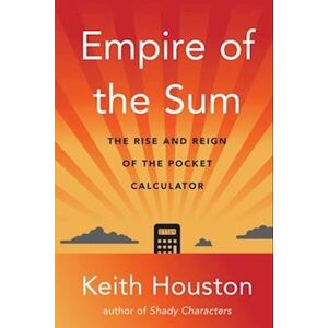 Keith Houston Empire Of The Sum