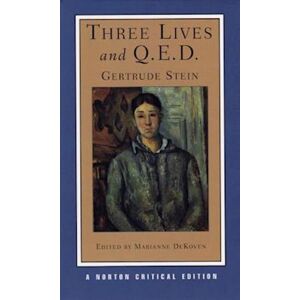 Gertrude Stein Three Lives And Q.E.D.