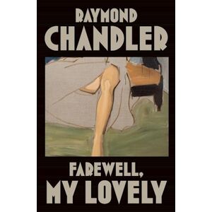 Raymond Chandler Farewell, My Lovely