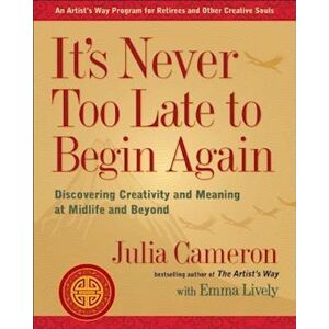 Julia Cameron It'S Never Too Late To Begin Again