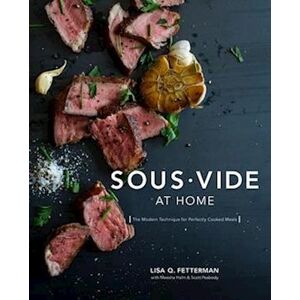 Lisa Q. Fetterman Sous Vide At Home