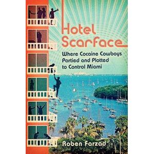 Roben Farzad Hotel Scarface