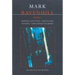 Mark Ravenhill Ravenhill Plays: 1