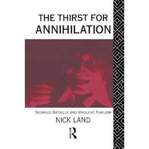 Nick Land The Thirst For Annihilation