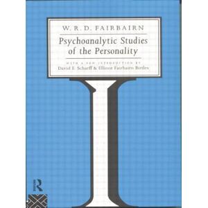 W. R. D. Fairbairn Psychoanalytic Studies Of The Personality