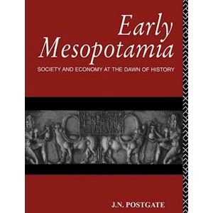 Nicholas Postgate Early Mesopotamia