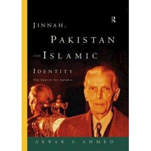 Akbar Ahmed Jinnah, Pakistan And Islamic Identity