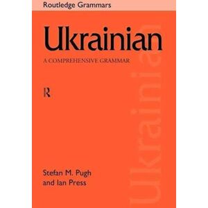 Ian Press Ukrainian: A Comprehensive Grammar