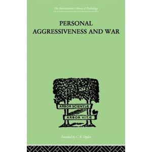 E. F. M. & Bowlby Durbin Personal Aggressiveness And War