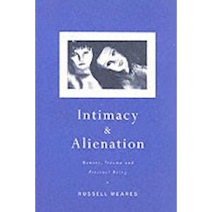 Russell Meares Intimacy And Alienation