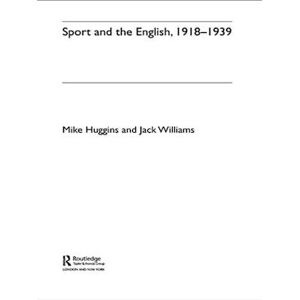 Jack Williams Sport And The English, 1918-1939