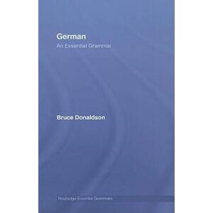 Bruce Donaldson German: An Essential Grammar