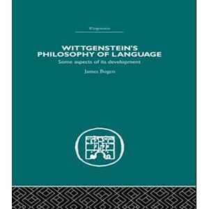 James Bogen Wittgenstein'S Philosophy Of Language
