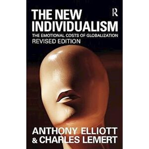 Anthony Elliott The New Individualism