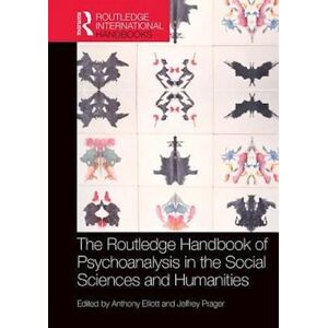 The Routledge Handbook Of Psychoanalysis In The Social Sciences And Humanities