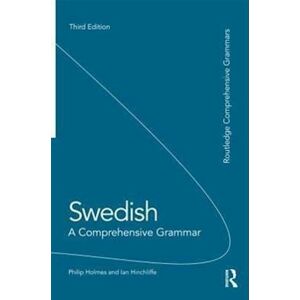 Philip Holmes Swedish: A Comprehensive Grammar