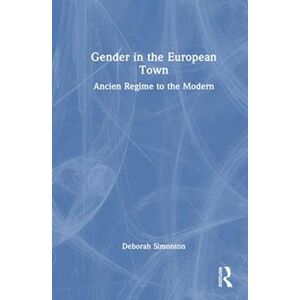 Deborah Simonton Gender In The European Town