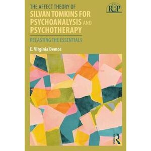 E. Virginia Demos The Affect Theory Of Silvan Tomkins For Psychoanalysis And Psychotherapy