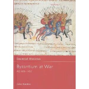 John Haldon Byzantium At War Ad 600-1453