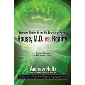 Andrew Holtz House M.D. Vs. Reality