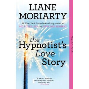 Liane Moriarty The Hypnotist'S Love Story