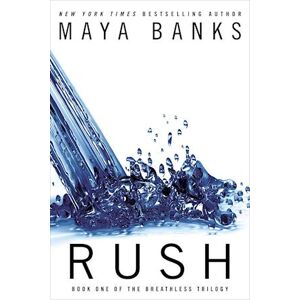 Maya Banks Breathless Triolgy 1. Rush