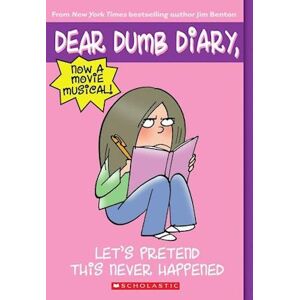 Jim Benton Let'S Pretend This Never Happened (Dear Dumb Diary #1), 1