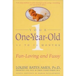 Louise Bates Ames Your One-Year-Old