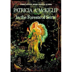 Patricia A. McKillip In The Forests Of Serre