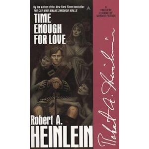 Robert A. Heinlein Time Enough For Love