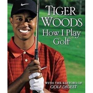 Tiger Woods How I Play Golf