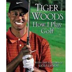 Tiger Woods How I Play Golf
