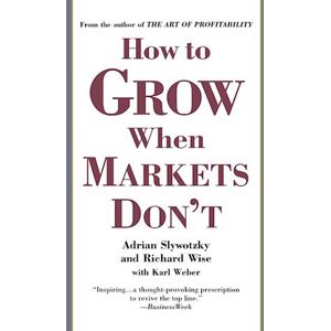 Richard Wise How To Grow When Markets Don'T