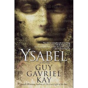 Guy Gavriel Kay Ysabel