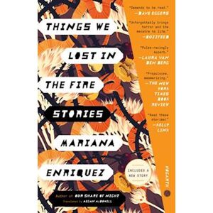 Mariana Enriquez Things We Lost In The Fire