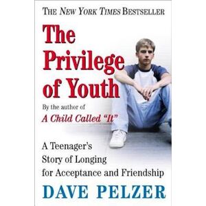 Dave Pelzer The Privilege Of Youth