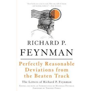 Richard P. Feynman Perfectly Reasonable Deviations From The Beaten Track