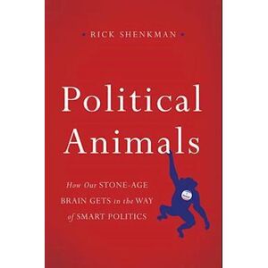 Rick Shenkman Political Animals