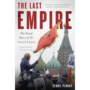 Serhii Plokhy The Last Empire