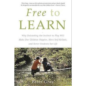 Peter Gray Free To Learn