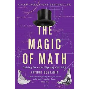 Arthur Benjamin The Magic Of Math