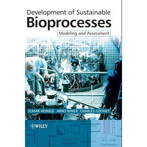 E. Heinzle Development Of Sustainable Bioprocesses – Modeling And Assessment +cd