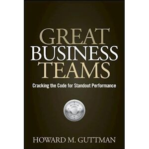 Howard M. Guttman Great Business Teams