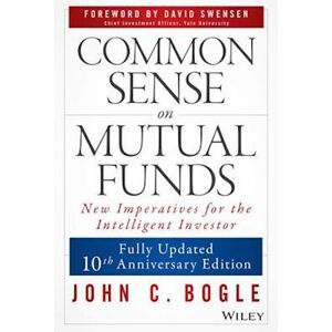 John C. Bogle Common Sense On Mutual Funds