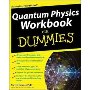 Steven Holzner Quantum Physics Workbook For Dummies