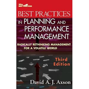 DAJ Axson Best Practices In Planning And Performance Management – Radically Rethinking Management For A Volatile World 3e