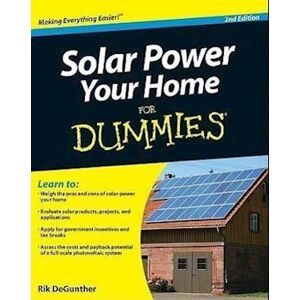 Rik DeGunther Solar Power Your Home For Dummies 2e