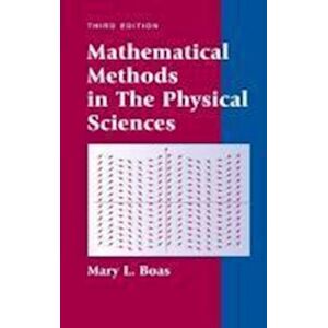 Mary L. Boas Mathematical Methods In The Physical Sciences 3e (Wse)